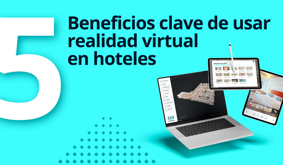 5 beneficios clave de usar realidad virtual en hoteles