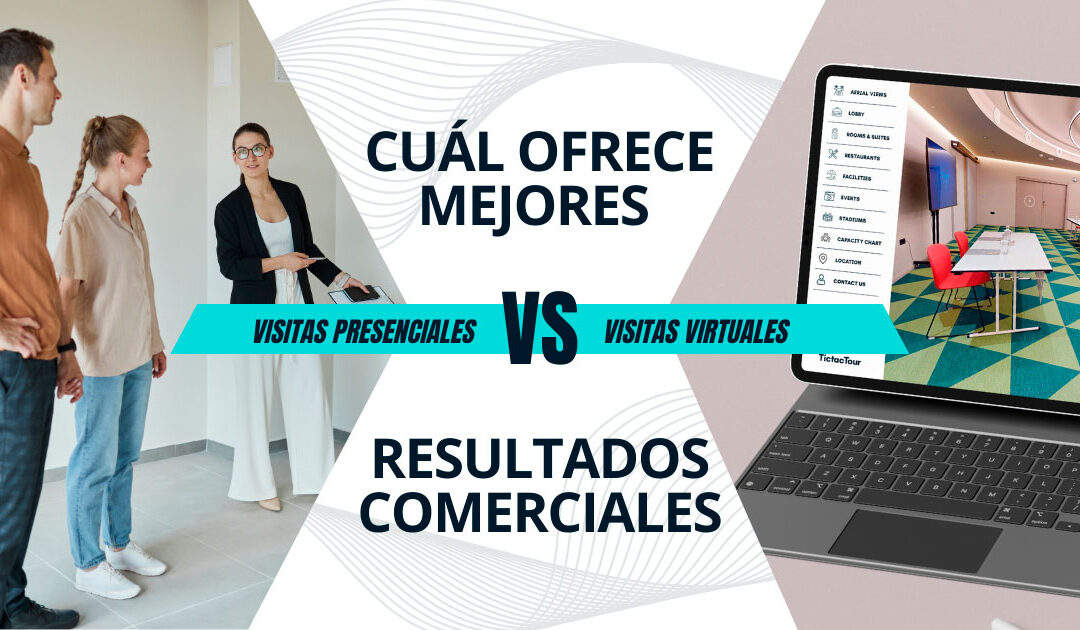 Tour virtual vs visita presencial: ¿cuál convierte mejor?