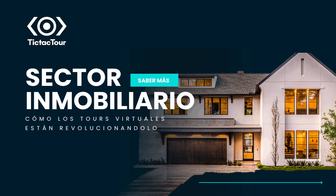 Cómo los tours virtuales están revolucionando el sector inmobiliario